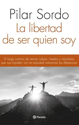 La libertad de ser quien soy